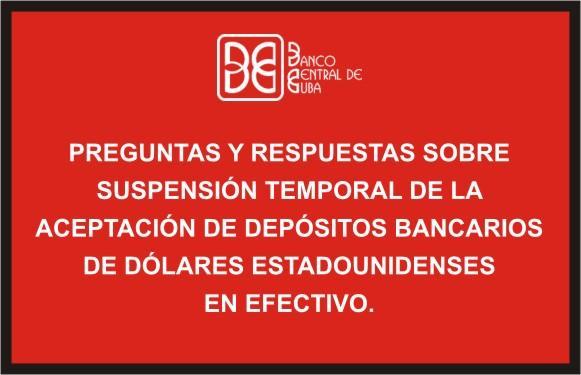 Imagen relacionada con la noticia :Preguntas y respuestas sobre suspensión temporal de la aceptación de depósitos bancarios de dólares estadounidenses en efectivo 